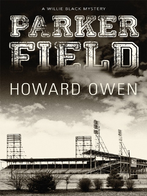 Title details for Parker Field by Howard Owen - Wait list